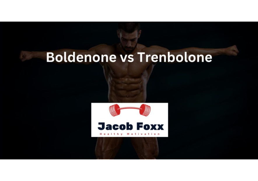 Boldenon oder Trenbolon: Was ist besser für Bodybuilding?